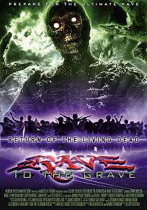 Возвращение живых мертвецов 5: Рейв из могилы (2005)
