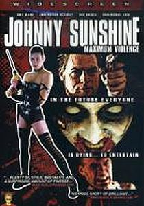 Джонни Саншайн: Максимум насилия (2008)